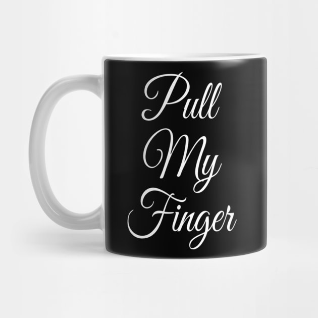Pull My Finger | Funny Fart Joke | Fart Gift for him by DesignsbyZazz